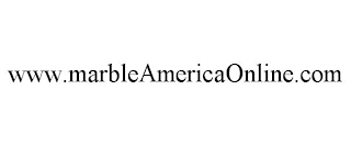 WWW.MARBLEAMERICAONLINE.COM