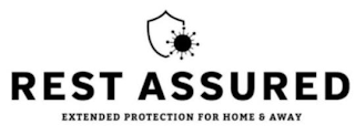 REST ASSURED EXTENDED PROTECTION FOR HOME & AWAY