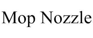 MOP NOZZLE