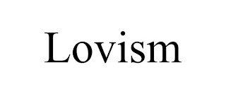 LOVISM