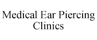 MEDICAL EAR PIERCING CLINICS