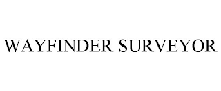 WAYFINDER SURVEYOR