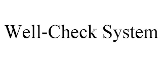 WELL-CHECK SYSTEM