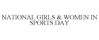 NATIONAL GIRLS & WOMEN IN SPORTS DAY