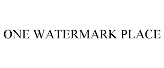 ONE WATERMARK PLACE