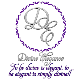 D E DIVINE ELEGANCE TO BE DIVINE IS ELEGANT, TO BE ELEGANT IS SIMPLY DIVINE!!