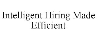 INTELLIGENT HIRING MADE EFFICIENT