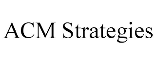 ACM STRATEGIES