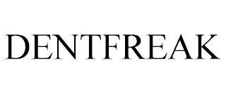 DENTFREAK