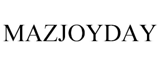 MAZJOYDAY