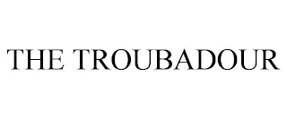 THE TROUBADOUR