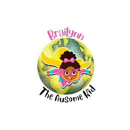 BRAILYNN THE AUSOME KID