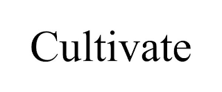 CULTIVATE