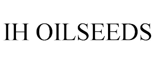 IH OILSEEDS