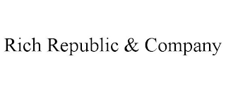 RICH REPUBLIC & COMPANY