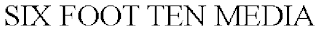 SIX FOOT TEN MEDIA