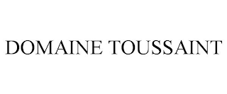 DOMAINE TOUSSAINT