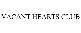 VACANT HEARTS CLUB