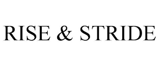 RISE & STRIDE