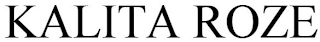 KALITA ROZE