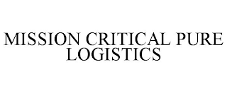 MISSION CRITICAL PURE LOGISTICS