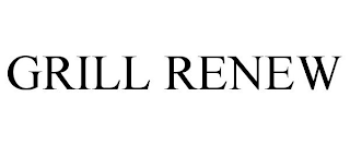 GRILL RENEW