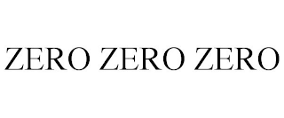 ZERO ZERO ZERO