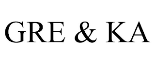 GRE & KA