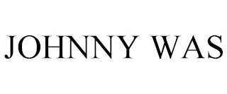 JOHNNY WAS