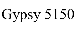 GYPSY 5150