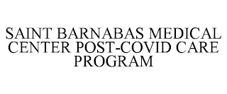 SAINT BARNABAS MEDICAL CENTER POST-COVID CARE PROGRAM