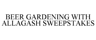 BEER GARDENING WITH ALLAGASH SWEEPSTAKES