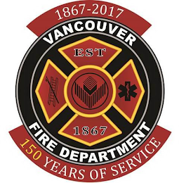 VANCOUVER FIRE DEPARTMENT EST 1867 1867-2017 150 YEARS OF SERVICE