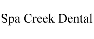 SPA CREEK DENTAL