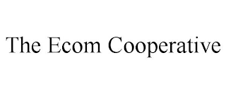 THE ECOM COOPERATIVE