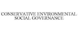 CONSERVATIVE ENVIRONMENTAL SOCIAL GOVERNANCE