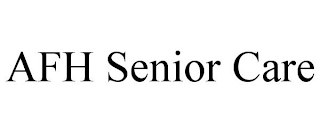 AFH SENIOR CARE