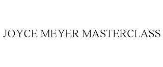 JOYCE MEYER MASTERCLASS