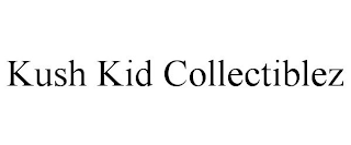 KUSH KID COLLECTIBLEZ