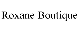 ROXANE BOUTIQUE