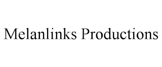 MELANLINKS PRODUCTIONS