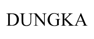 DUNGKA