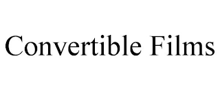 CONVERTIBLE FILMS