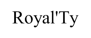 ROYAL'TY