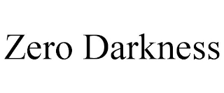 ZERO DARKNESS