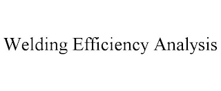 WELDING EFFICIENCY ANALYSIS