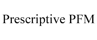 PRESCRIPTIVE PFM