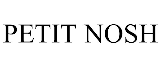 PETIT NOSH
