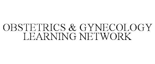 OBSTETRICS & GYNECOLOGY LEARNING NETWORK