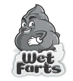 WET FARTS